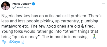 Nigeria low-key has an artisanal skill problem. There’s less and less people picking up carpentry, plumbing, metal work - Actor Frank Donga