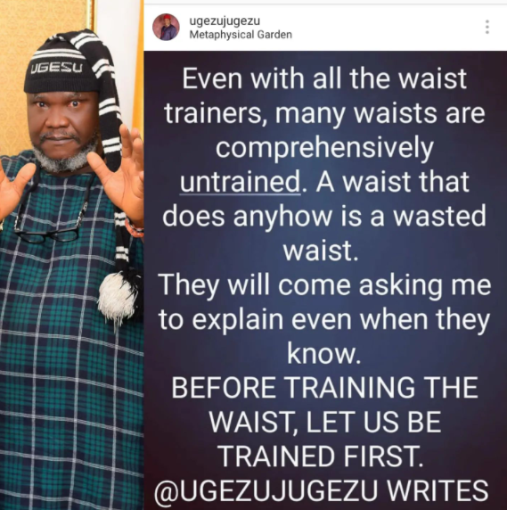 Even with all the waist trainers, many waists are comprehensively untrained - Filmmaker Ugezu Ugezu writes