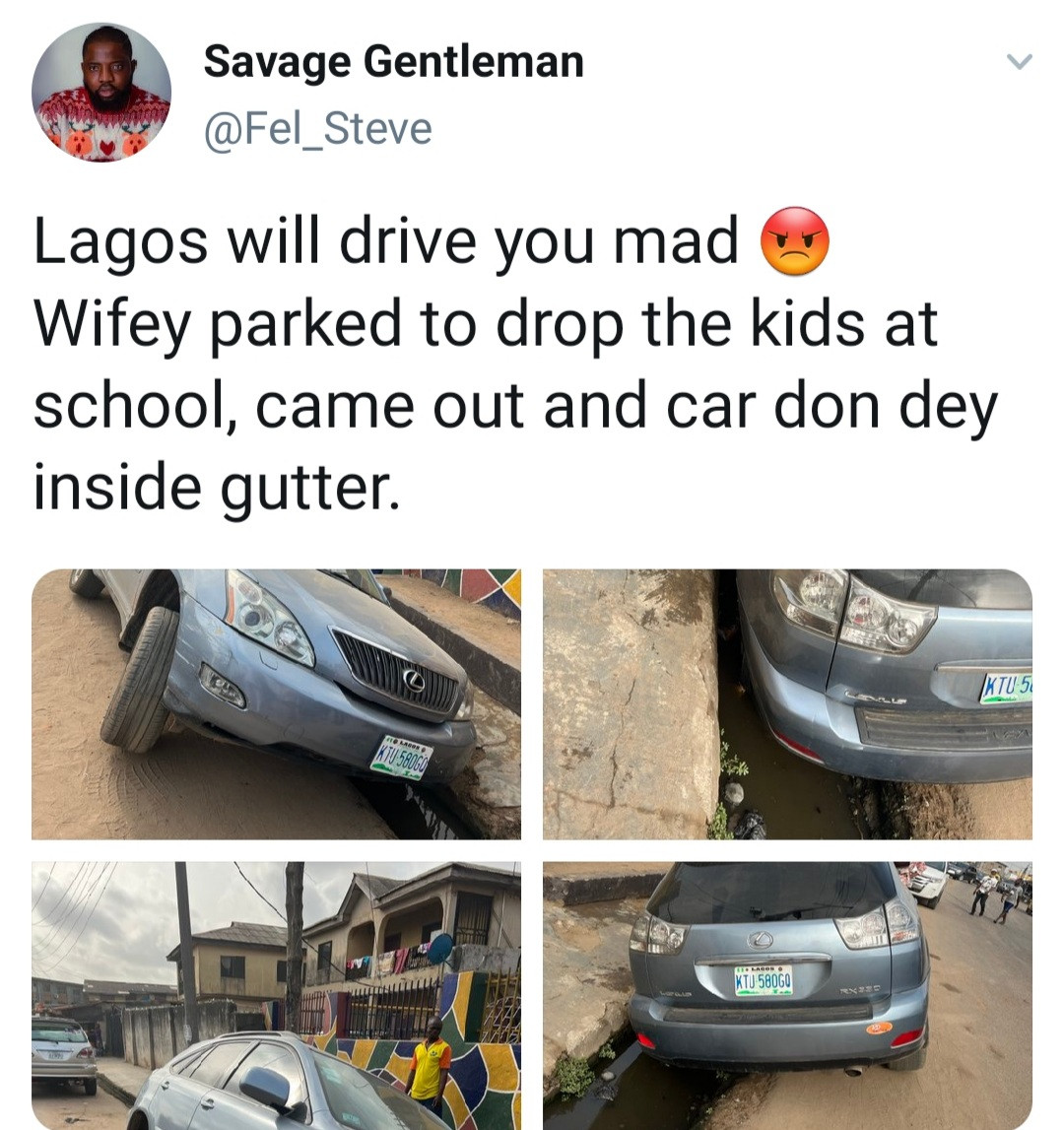 Lagos will drive you mad" Man concludes after his wife parked her car to drop the kids at school only to find it in the gutter when she returned