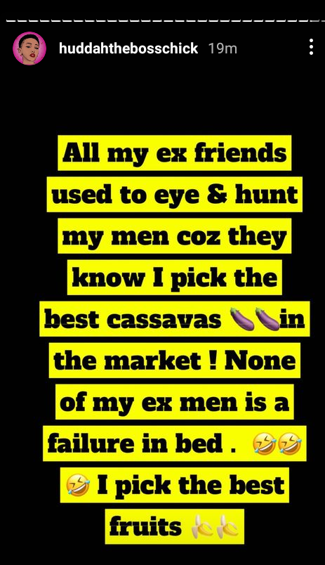 None of my ex-lovers is a failure in bed because I pick the best 'cassavas' in the market - Huddah Monroe brags