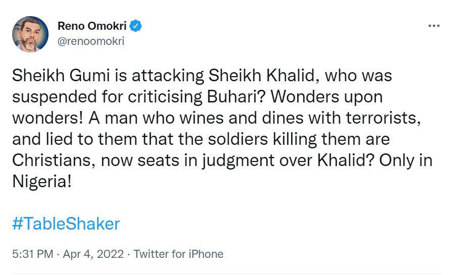 A man who wines and dines with terrorists, and lied to them that the soldiers killing them are Christians now sits in judgment over Khalid - Reno Omokri slams Sheikh Gumi for criticizing Sheikh Khalid