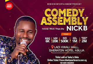 Abuja Residents Set For Fun-filled Easter Monday As Nick B Hits FCT With Comedy Assembly APRIL 16, 2022