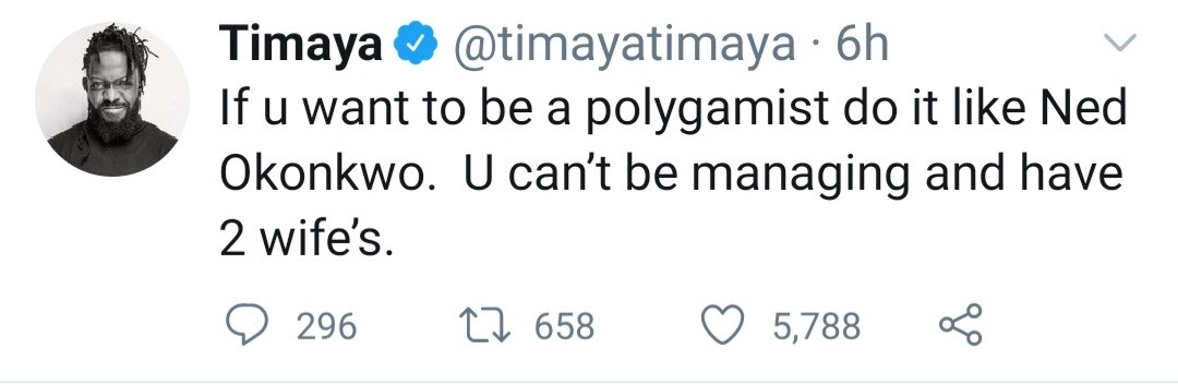 You can't be managing and have two wives" Timaya advices men who want to be polygamists