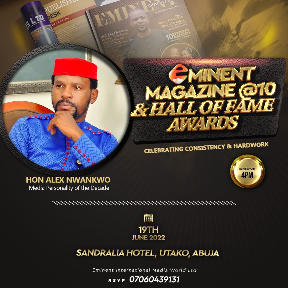 Eminent Magazine To Honour 10 Distinguish Individuals With Hall Of Fame Awards As It Marks 10 Years Anniversary