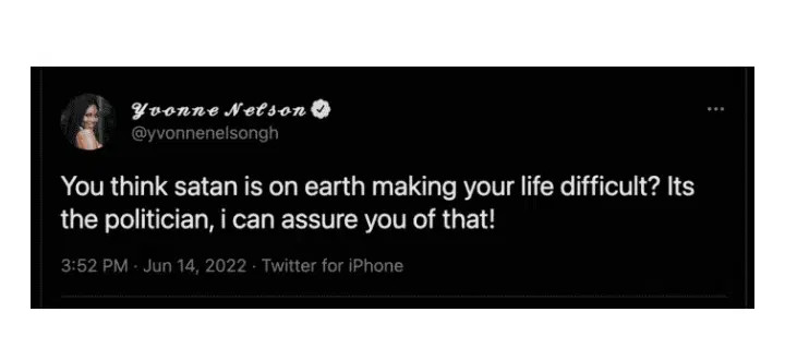 Satan is not the reason your life is hard because he is innocent, it’s the politician – Yvonne Nelson