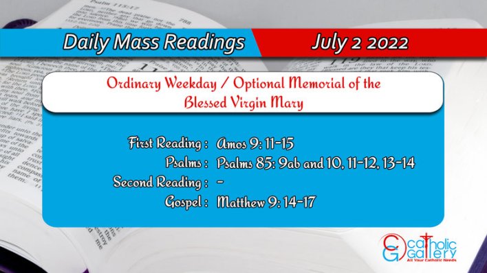 Daily Mass Readings, 2 July 2022 Saturday