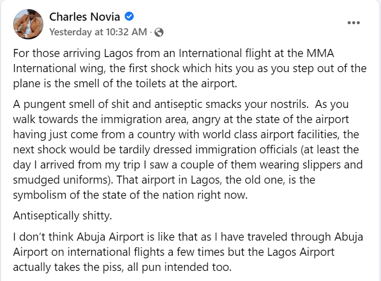 The first shock that hits those arriving Lagos from an International flight at the MMA International wing is the smell of the toilet at the airport - Filmmaker Charles Novia