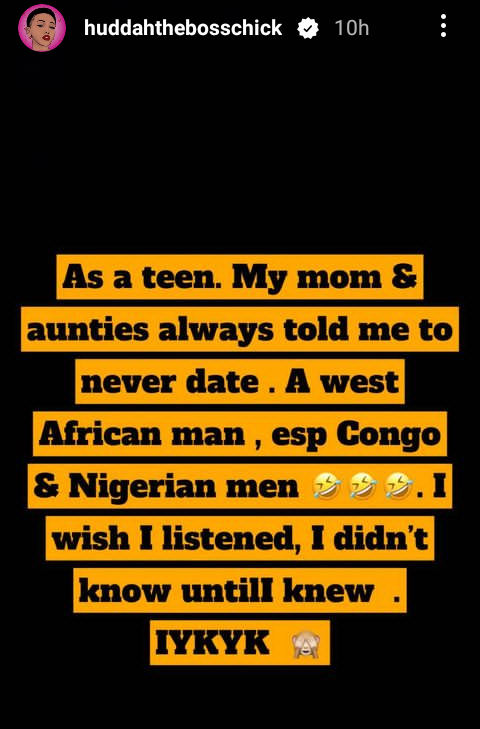 I wish I listened when my mom and aunts told me to never date West African men especially Nigerian men - Huddah Monroe says