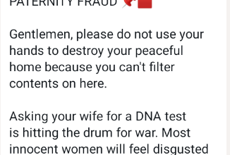 Paternity fraud: Don’t use your hands to destroy your peaceful home. Asking your wife for a DNA test is beating the drum for war – Nigerian man warns men