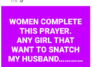 Women say interesting prayers for any woman who tries to snatch their husband