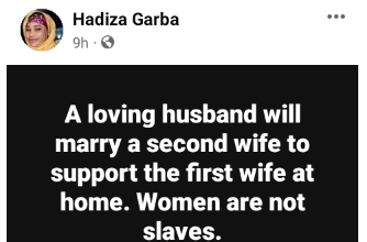 A loving husband will marry a second wife to support the first wife at home. Women are not slaves – Nigerian woman says