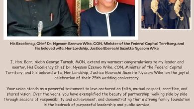 TURNAH FELICITATES FCT MINISTER, CHIEF DR. E.N. WIKE, CON, AND WIFE ON 25TH WEDDING ANNIVERSARY